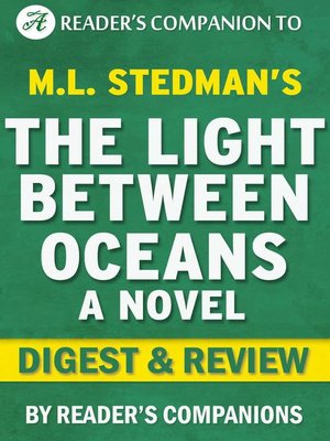 cover image of The Light  Between  Oceans by M.L. Stedman | Digest & Review